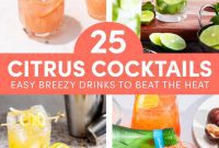 Zesty Citrus Cocktails: 25 Refreshing Recipes to Escape the Heat