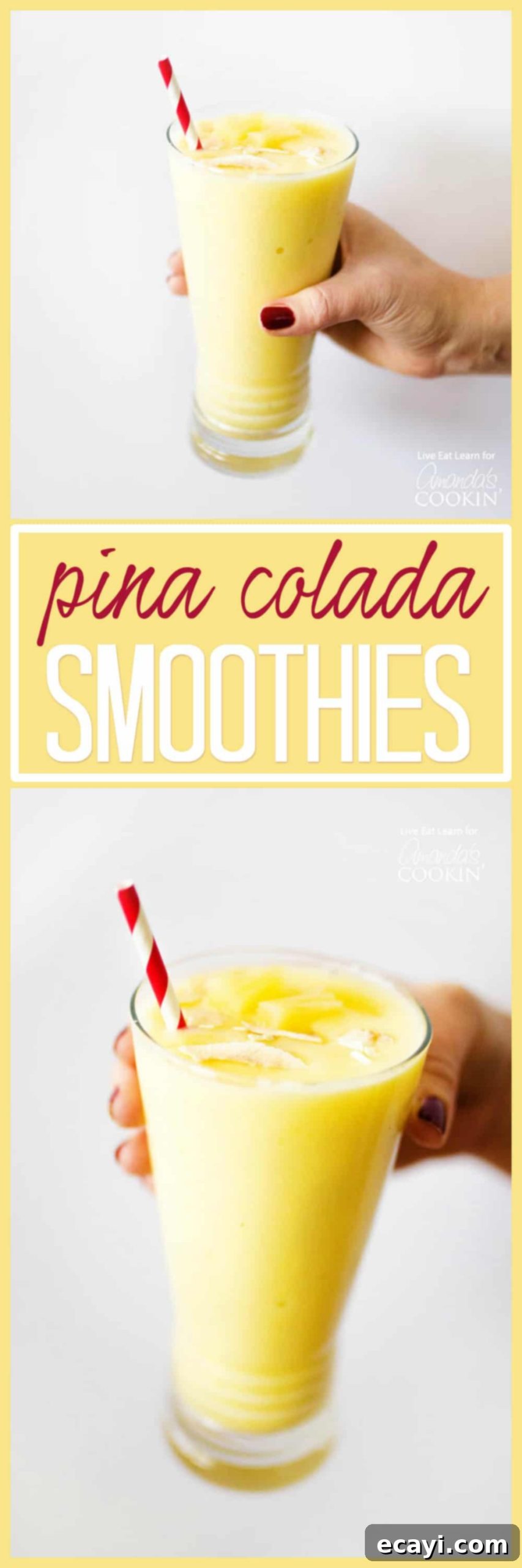 Pina Colada Paradise Smoothie 6 Pina Colada Smoothie in a glass with text overlay: 'Easy Pina Colada Smoothie Recipe - Healthy & Refreshing'