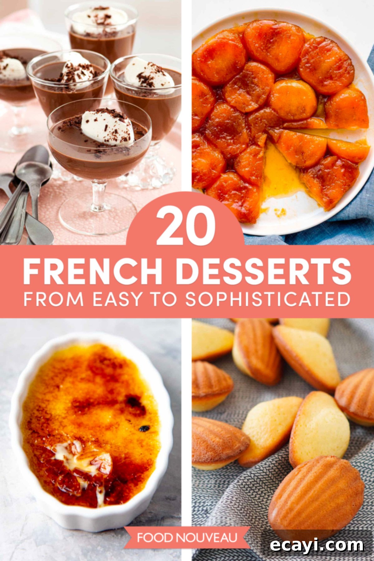 20 Irresistible French Desserts That Will Wow 2 20 Classic French Desserts to Impress, from Easy to Sophisticated
