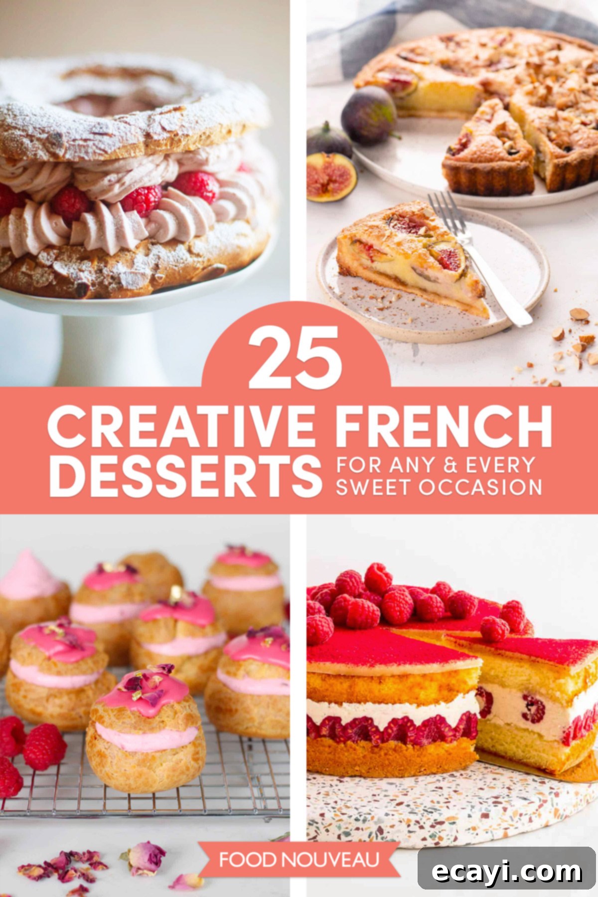 Decadent French Patisserie: 25 Recipes for Sweet Celebrations 2 Creative French Desserts: 25 Recipes for Any and Every Sweet Occasion // FoodNouveau.com